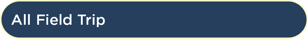 All Field Trips_blue button 2025.png