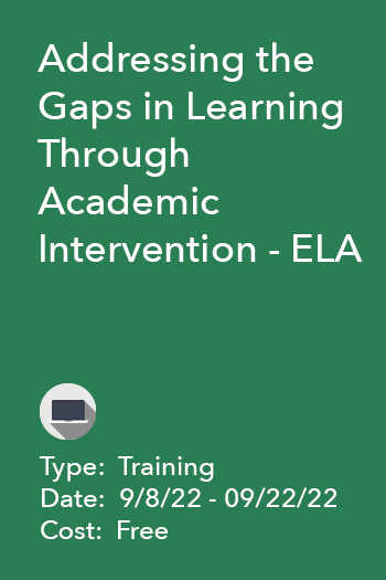 Addressing the Gaps in Learning Through Academic Intervention - ELA