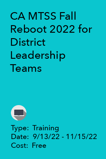 CAMTSS Fall Reboot 2022 for District Leadership Teams