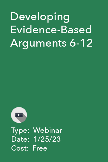 Developing Evidence-Based Arguments 6-12