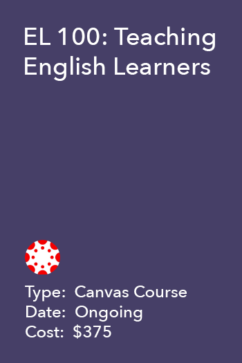 EL 100: Teaching English Learners