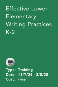 Effective Lower Elementary Writing Practices K-2