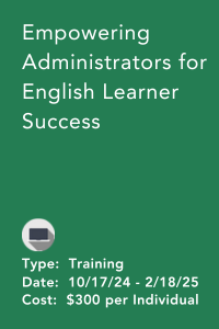 Empowering Administrators for English Learner Success