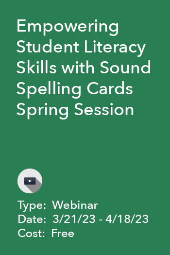 Empowering Student Literacy Skills with Sound Spelling Cards Spring Session