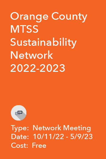 Orange County MTSS Sustainability Network 2022-2023
