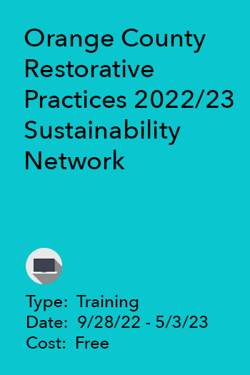 Orange County Restorative Practices 2022/23 Sustainability Network