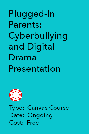 Plugged-In Parents: Cyberbullying and Digital Drama Presentation