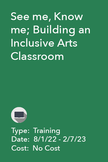 See me, Know me; Building an Inclusive Arts Classroom