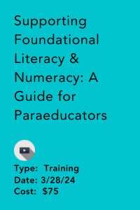 Supporting Foundational Literacy & Numeracy:  A  Guide for Paraeducators