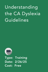 Understanding the CA Dyslexia Guidelines