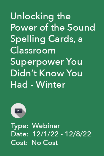 Unlocking the Power of the Sound Spelling Cards, a Classroom Superpower You Didn't Know You Had - Winter