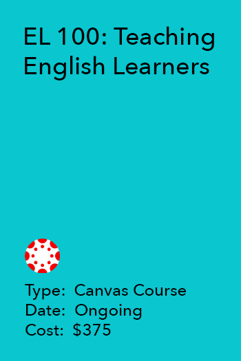 EL 100: Teaching English Learners