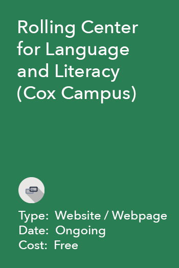 Rolling Center for Language and Literacy (Cox Campus)